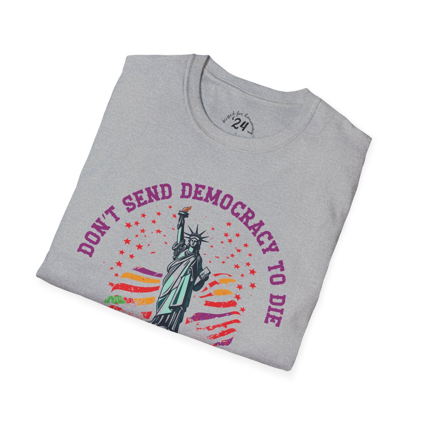 Don't Send Democracy to Die!