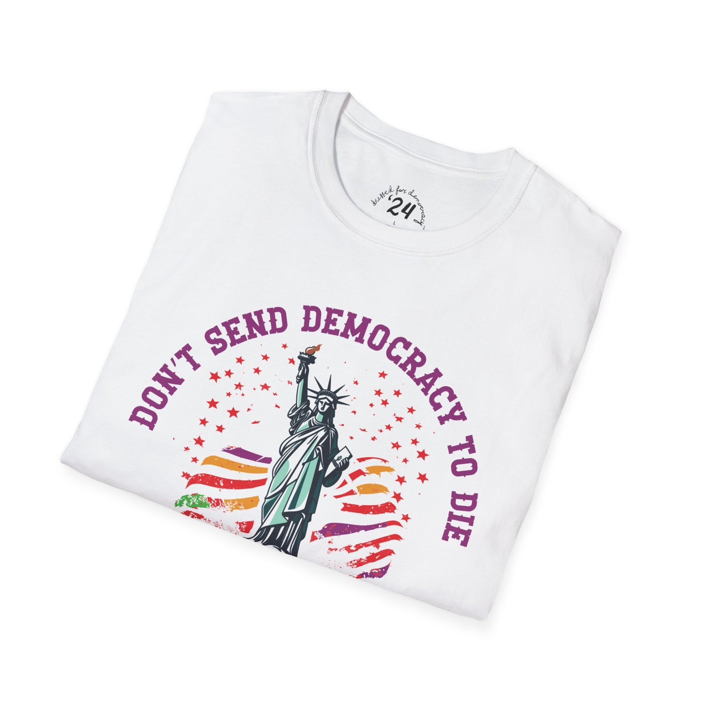 Don't Send Democracy to Die!